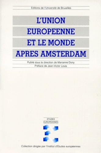 L'Union européenne et le monde après Amsterdam Politics & History