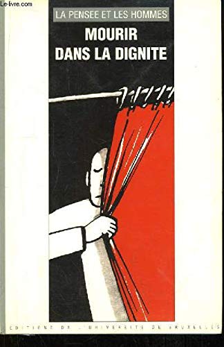 LA PENSEE ET LES HOMMES.: 45, MOURIR DANS LA DIGNITE Books