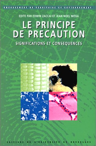 Le principe de précaution : significations et conséquences book
