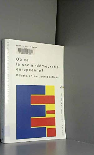 Ou va la social-démocratie européenne ? Débats, enjeux, perspectives book