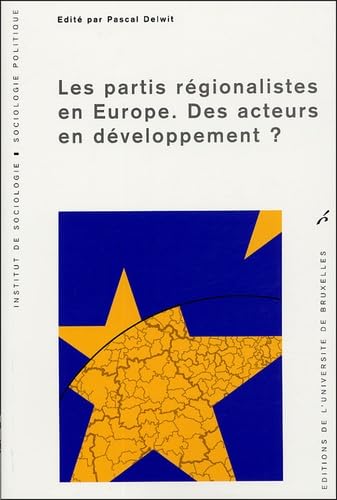 Les partis régionalistes en Europe: Des acteurs en développement ? Books
