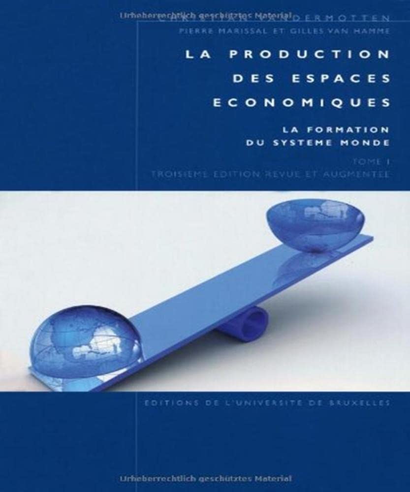 La production des espaces économiques: Tome 1, La formation du système monde book
