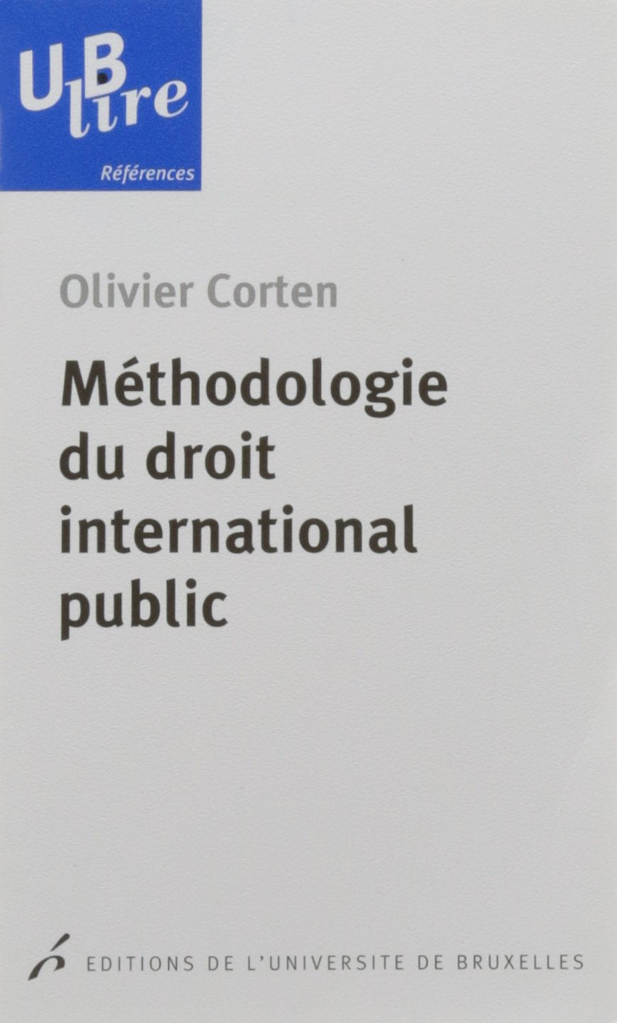 Méthodologie du droit international public 3e tirage Law