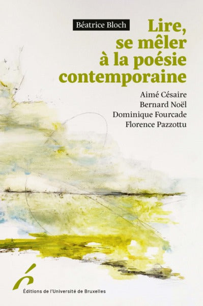 Lire, se mêler à la poésie contemporaine : Aimé Césaire, Bernard Noël, Dominique Fourcade, Florence Pazzottu book