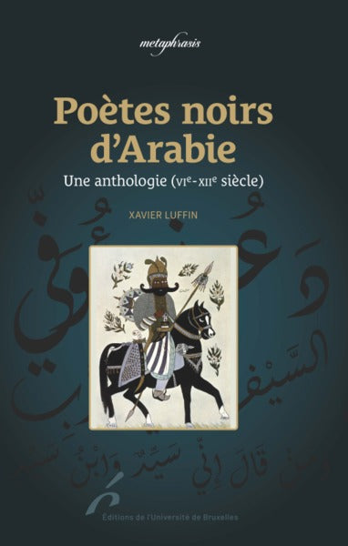 Poètes noirs d'Arabie : une anthologie (VIe-XIIe siècle) Contemporary literature