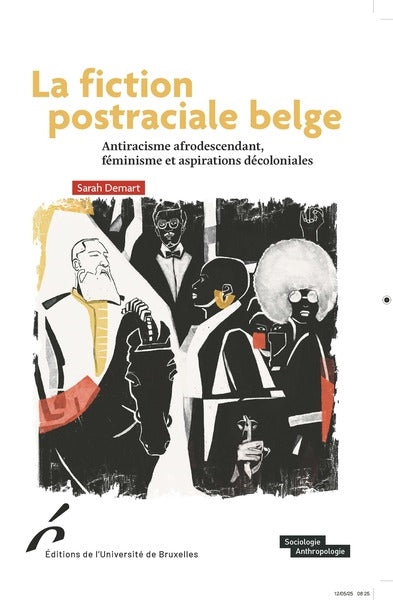 La fiction postraciale belge : antiracisme afrodescendant, féminisme et aspirations décoloniales Books