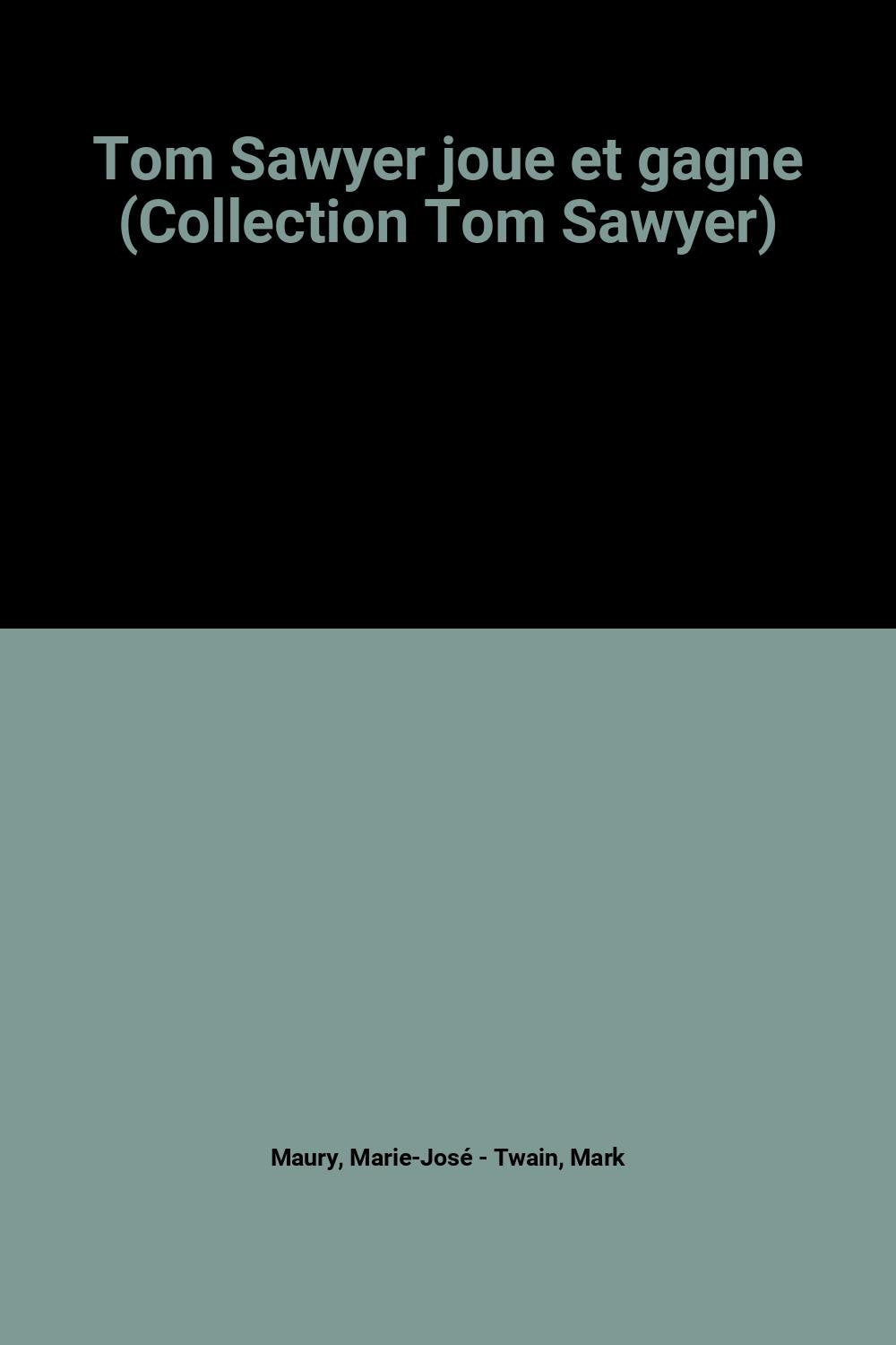 Tom Sawyer joue et gagne (Collection Tom Sawyer) Books