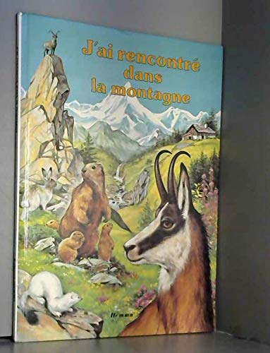 J'ai rencontré dans la montagne (La Ronde des animaux) book