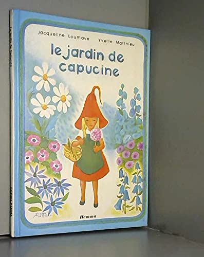 Le Jardin de Capucine (Collection Pomme et Capucine) book