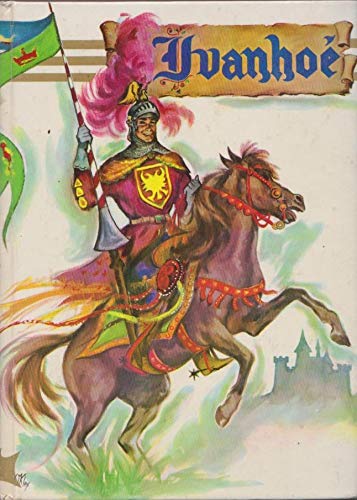 Ivanhoe : De Walter Scott. Adaptation pour la jeunesse. Illustrations de H. Lemonnier book
