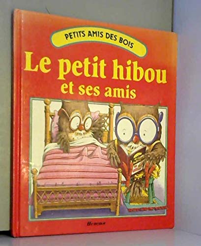 Le Petit hibou et ses amis (Petits amis des bois) book