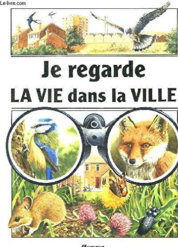 Je regarde la vie dans la ville (Je regarde) book