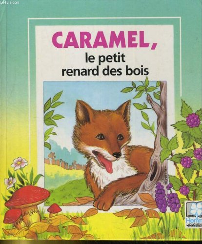 CARAMEL, LE PETIT RENARD DES BOIS book