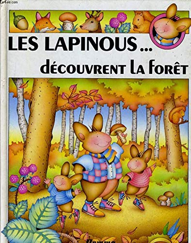 LES LAPINOUS DECOUVRENT LA FORET book