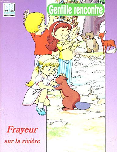 FRAYEUR SUR LA RIVIERE. GENTILLE RENCONTRE book