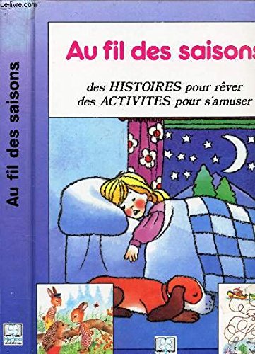 AU FIL DES SAISONS - LE printemps - l'ete - l'automne - l'hiver. Books