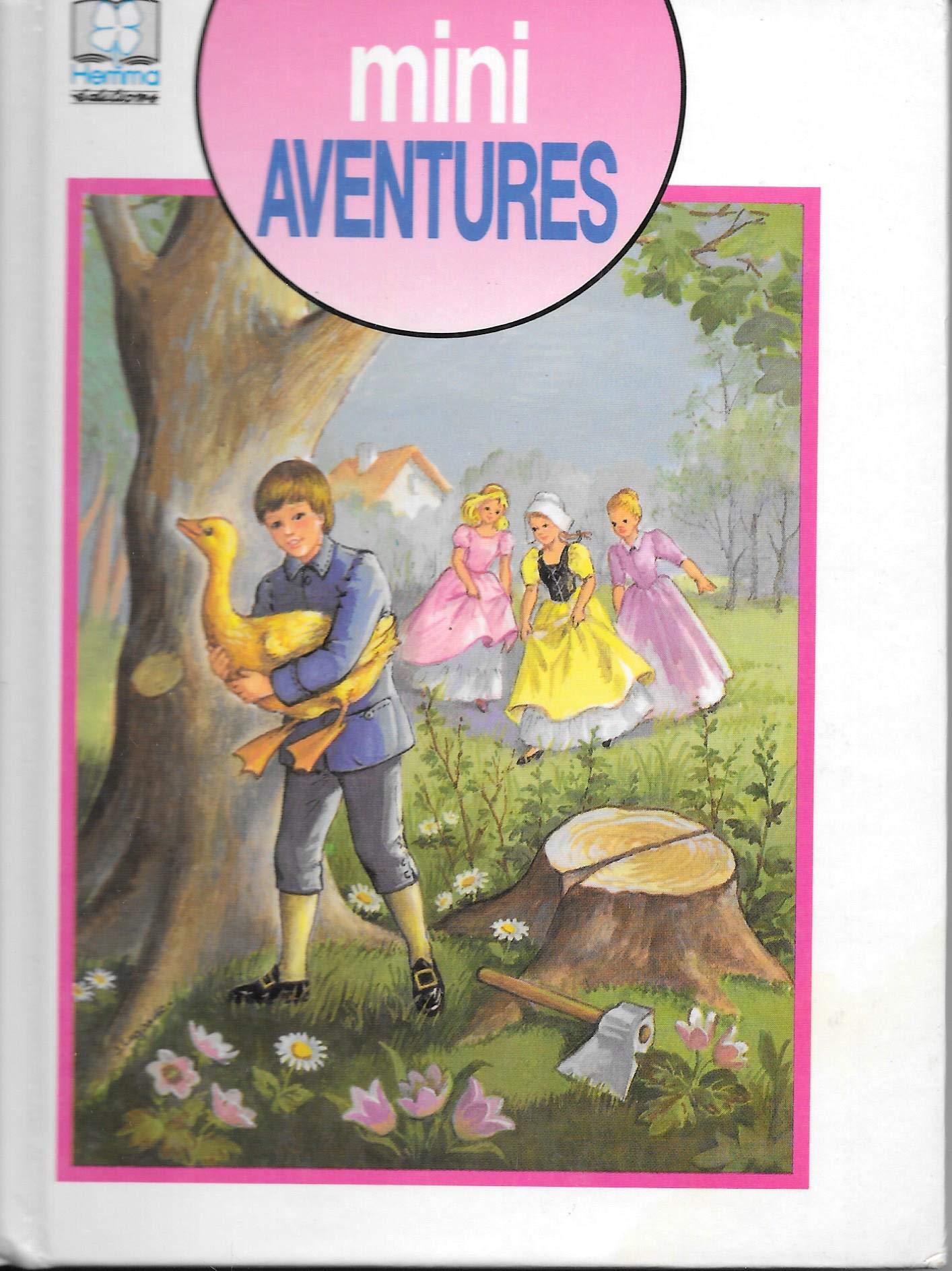 Mini Aventures (Riquet à la houppe - L'oie d'or - La Belle aux cheveux d'or - La princesse Rosette - La bergère et le ramoneur) Books