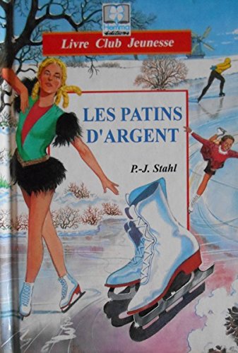 Les Patins D'Argent. D'Apres P.J Stahl book