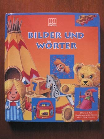 Bilder und Wörter. Mehr als 400 Abbildungen für Kinder von 2 bis 6 Jahren Books