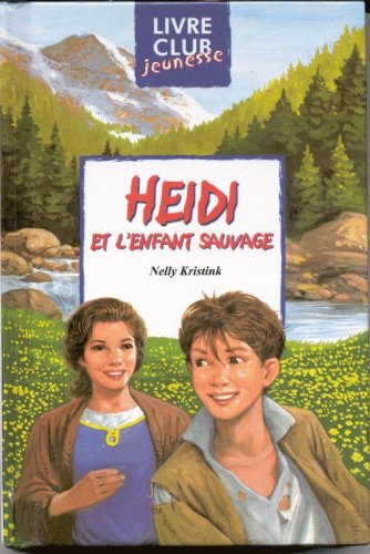 Heidi Et L'Enfant Sauvage book