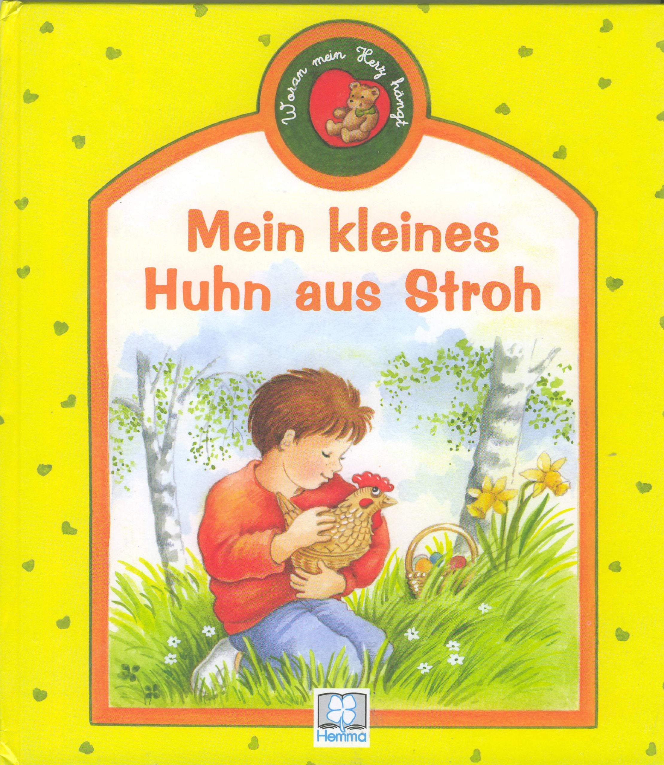 Mein kleines Huhn aus Stroh (Woran mein Herz hängt) Books