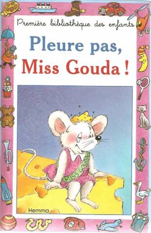 Pleure pas, Miss Gouda Books