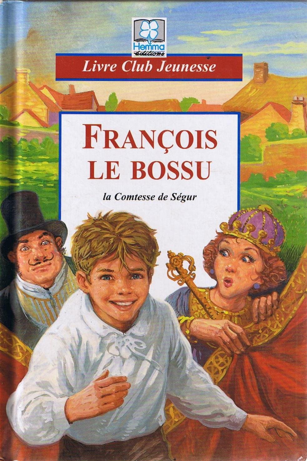 Francois Le Bossu. D'Apres La Comtesse De Segur Books