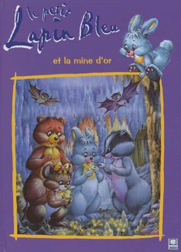 Le petit lapin bleu et la mine d'or Books