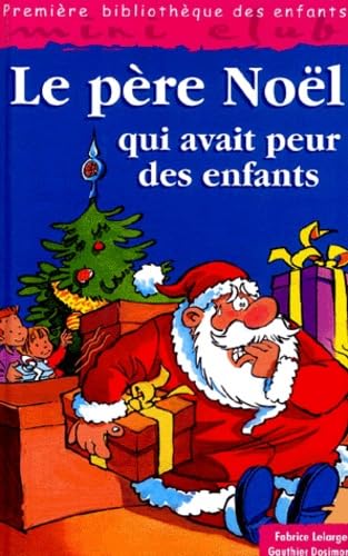 Le Pere Noel Qui Avait Peur Des Enfants book