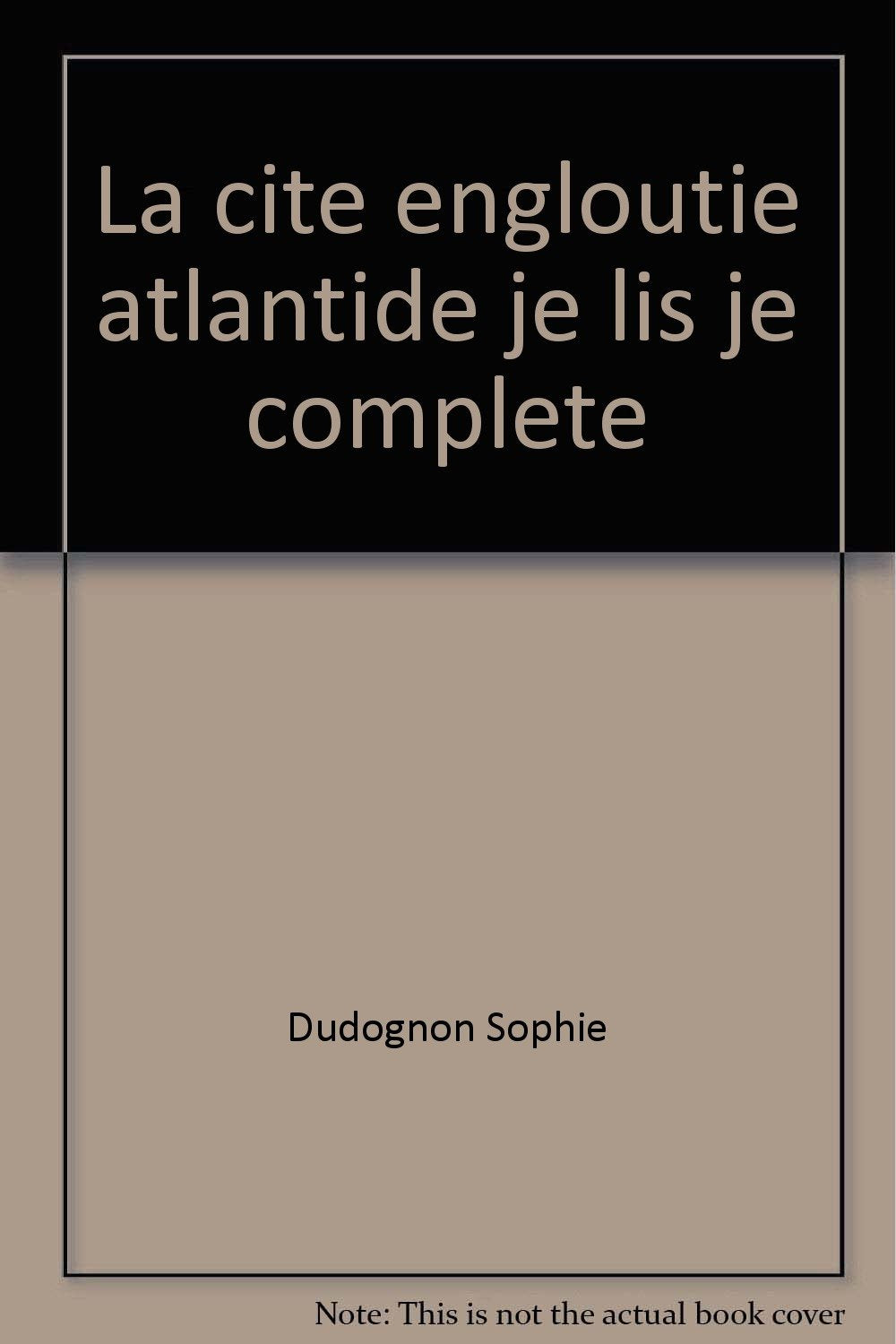 La cite engloutie atlantide je lis je complete (Pop-Up Atlantid) Books