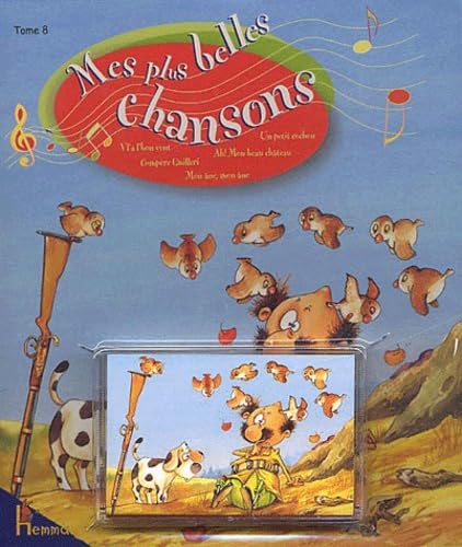 Mes Plus Belles Chansons Tome 8 : Compere Guilleri, Vl'A L'Bon Vent, Un Petit Cochon, Ah ! Mon Beau Chateau, Mon Ane, Mon Ane. Livre Avec Cassette Audio Books