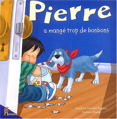 Pierre a mangé trop de bonbons Books