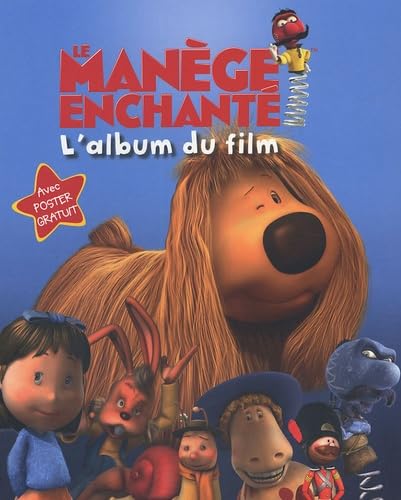 Le Manège Enchanté: L'album du film book