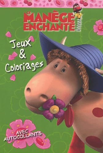 Le Manège enchanté: Jeux et coloriages avec autocollants Books