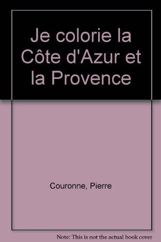 Je colorie la Côte d'Azur et la Provence book