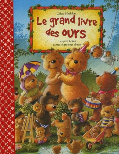 Le grand livre des ours: Les plus beaux contes et poèmes d'ours book