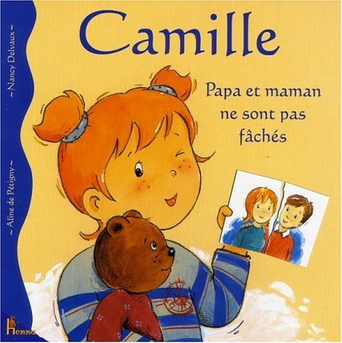 Camille - Papa et maman ne sont pas fâchés book
