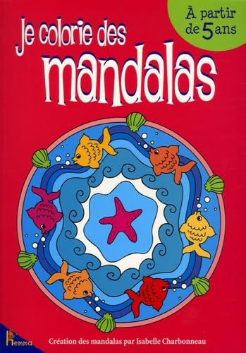 Je colorie des mandalas: A partir de 5 ans Books