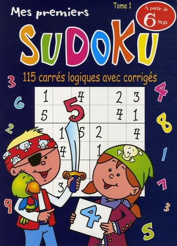 Mes premiers Sudoku: Tome 1, 115 Carrés logiques avec corrigés Books