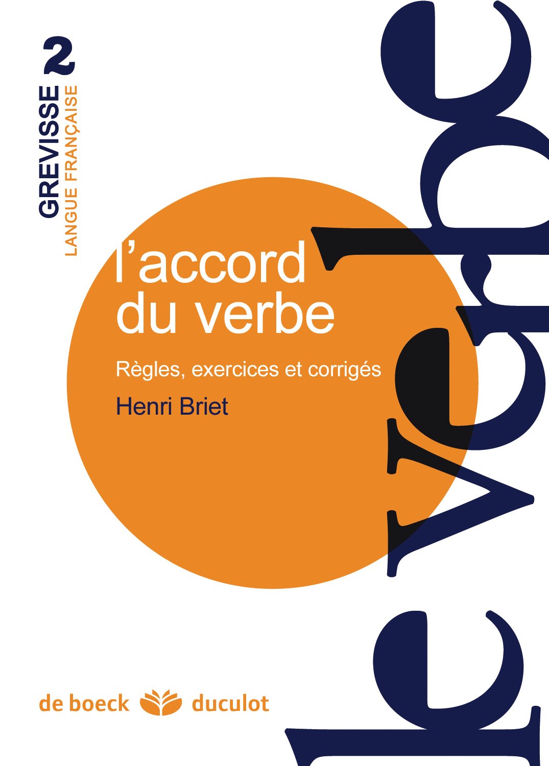 L'accord du verbe: Règles, exercices et corrigés Education & Training