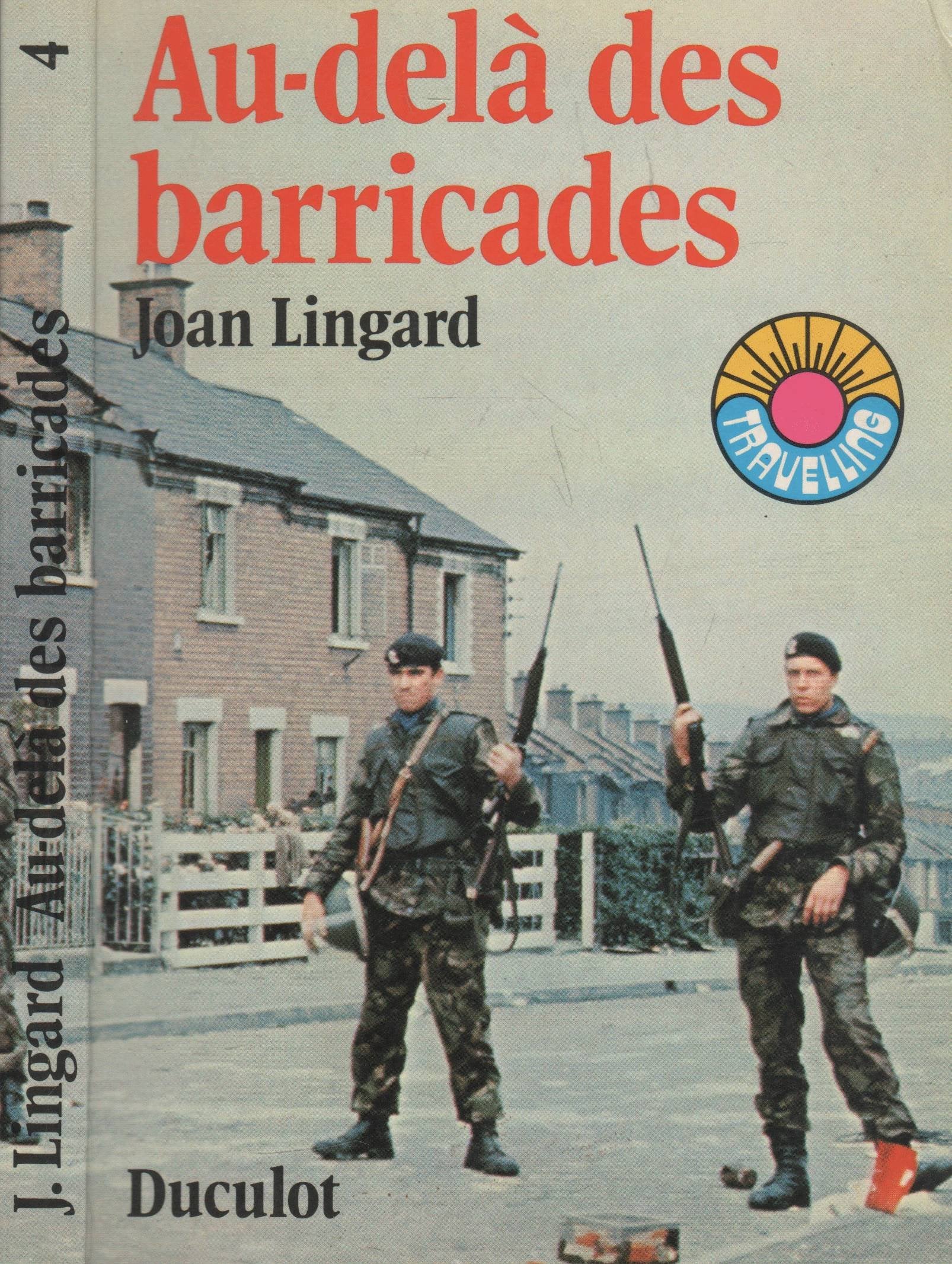 Au-delà des barricades. Traduit de l'anglais par Jean-François Crochet. 1973. Broché. 192 pages. (Littérature jeunesse, Irlande) book