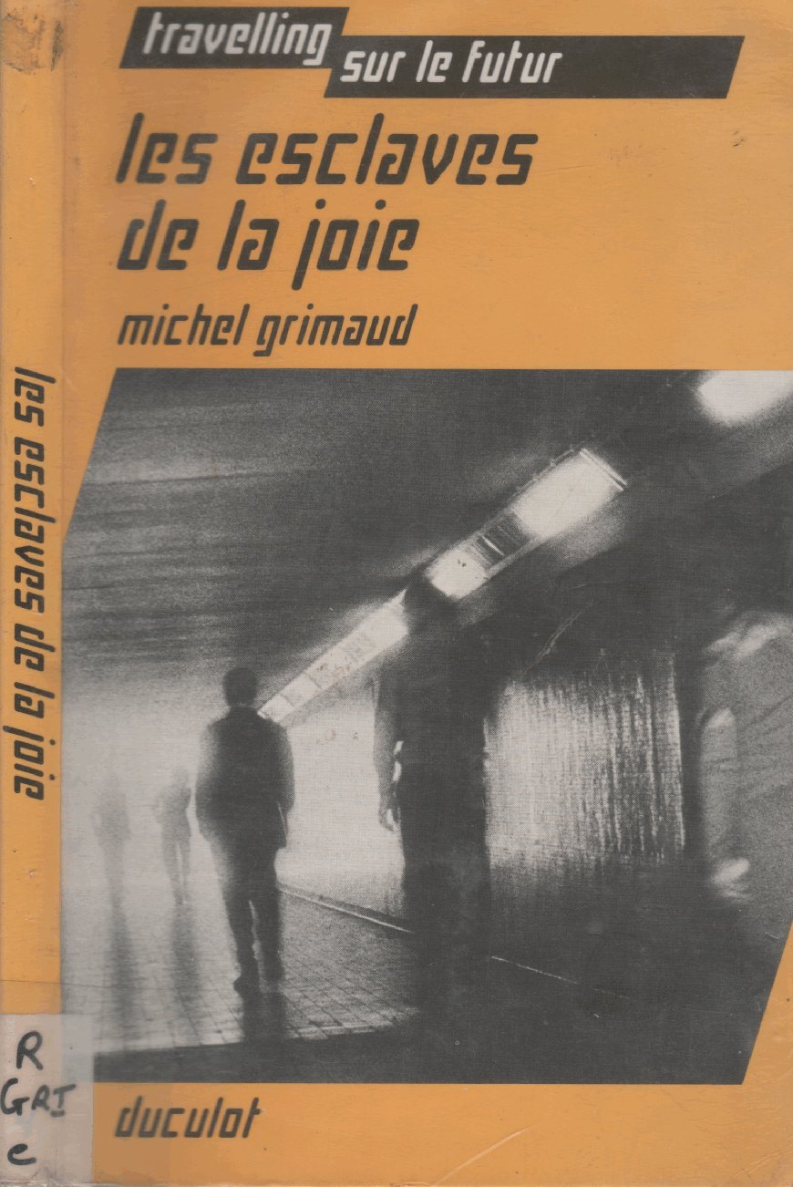 Les Esclaves de la joie (Travelling sur le futur) book