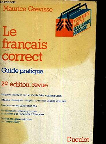 Le Français correct : Guide pratique (Votre boîte à outils de la langue française) book