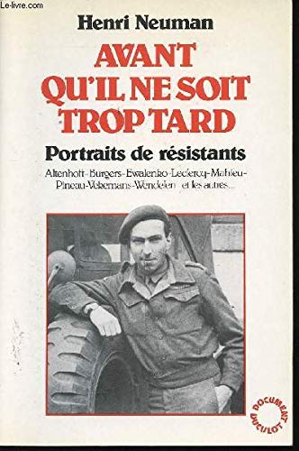 Avant qu'il ne soit trop tard : portraits de résistants book