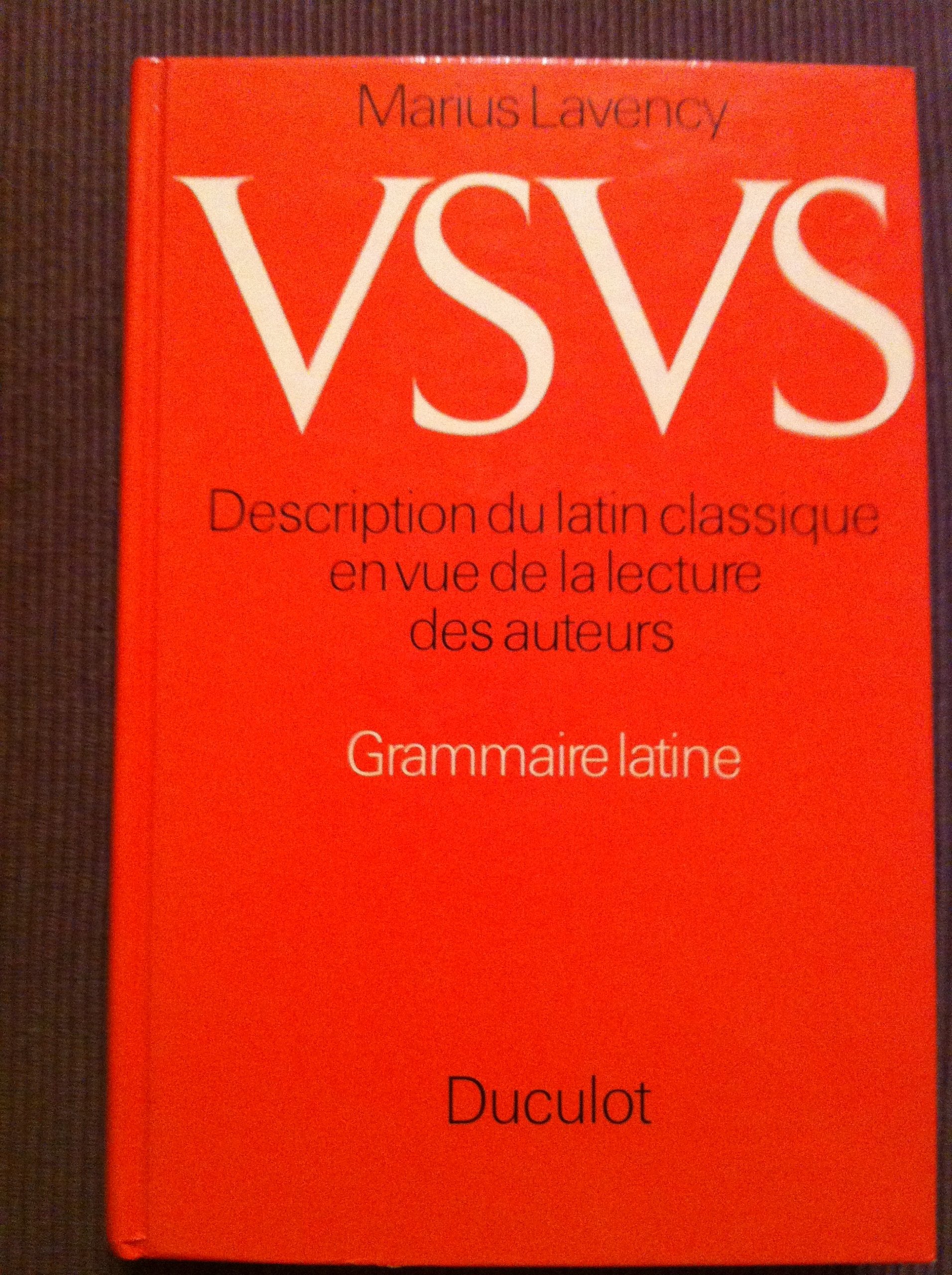 Usus, grammaire latine : description du latin classique en vue de la lecture des auteurs book