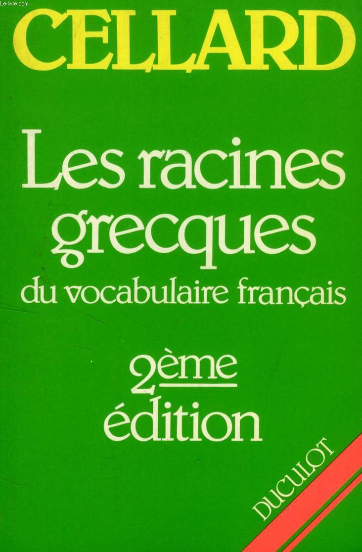 Les racines grecques du vocabulaire français Books