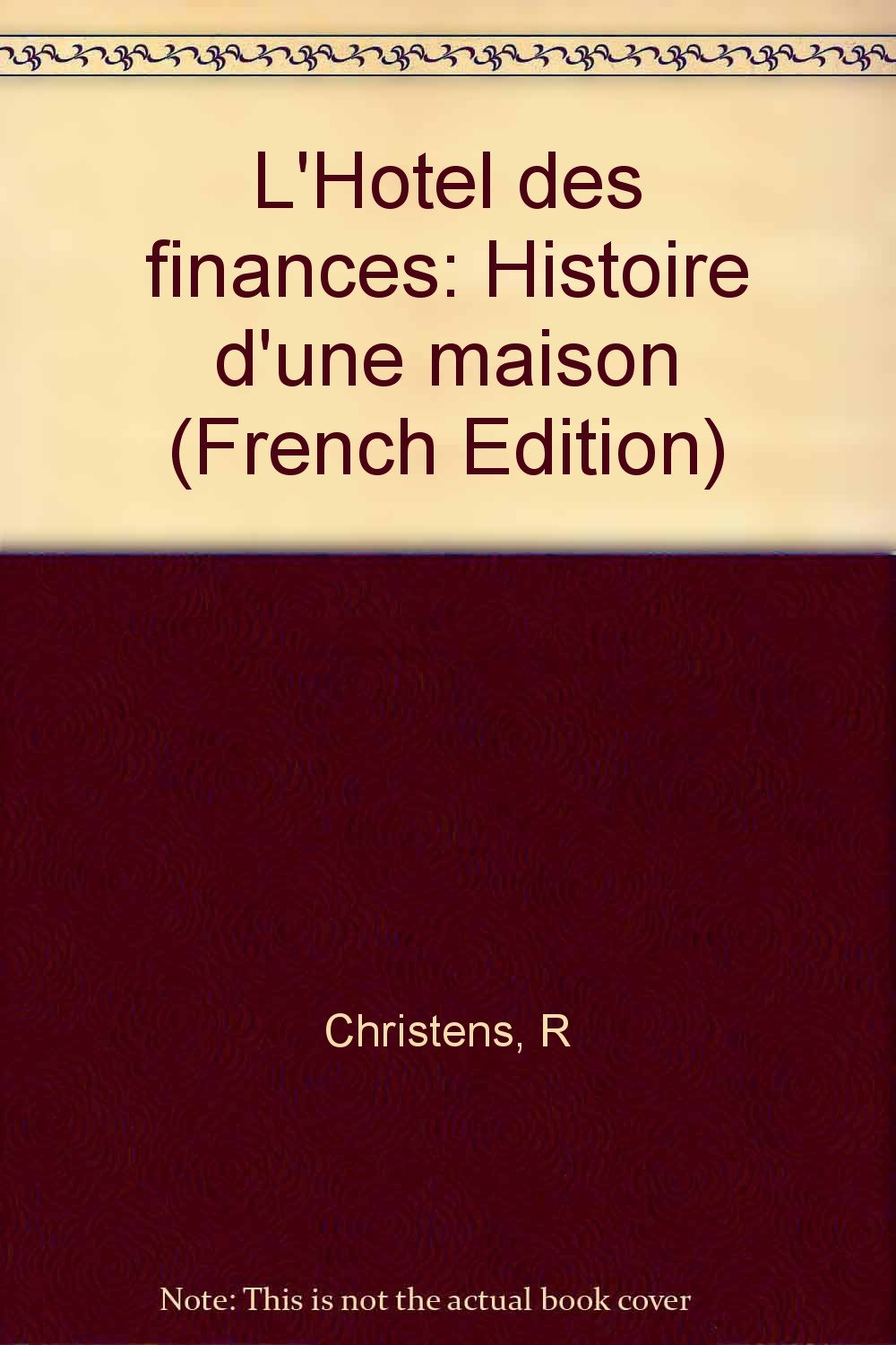 L'hôtel des finances: histoire d'une maison book