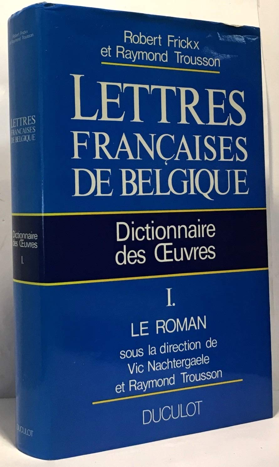 Lettres Francaises De Belgique Tome 1 : Le Roman book