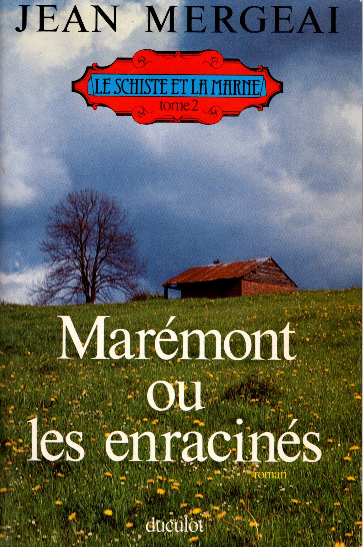 Le Schiste et la marne Tome 2: Marémont ou les Enracinés Books