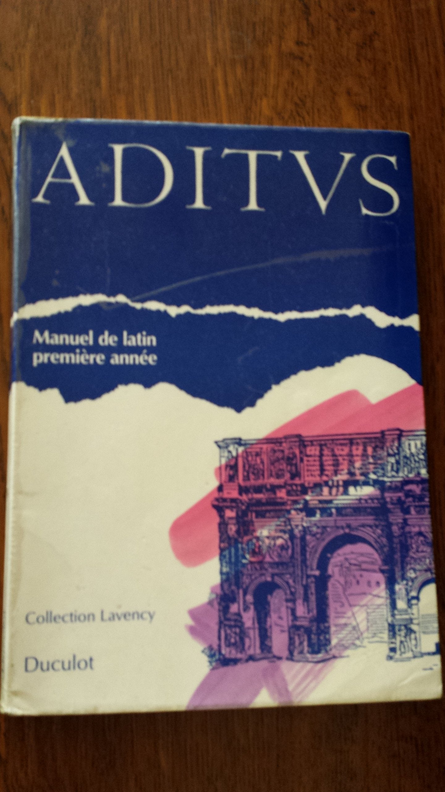 Aditus : manuel de latin 1re année book